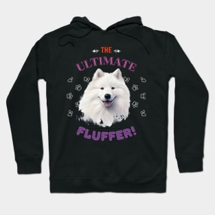 Samoyed, The Ultimate fluffer, the most adorable present to give a Samoyed Lover Hoodie